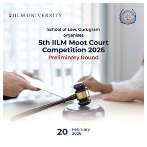 5th IILM Moot Court Competition 2026 – Preliminary Round