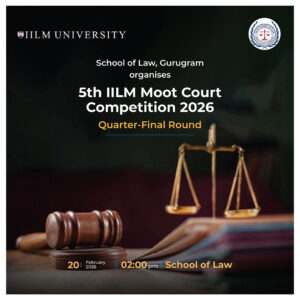 5th IILM Moot Court Competition 2026 – Quart-Final Round