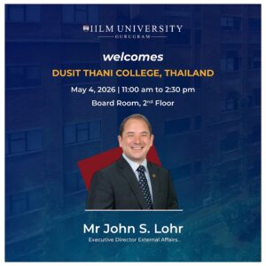 IILM University Welcomes Dusit Thani College, Thailand